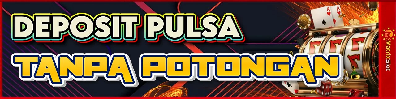 deposit pulsa tanpa potongan